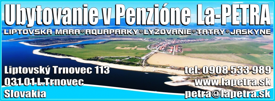 Ubytovanie Liptov, TATRY, Penzi�n, Liptovsk� Mara, RYBY, RYBA�KA, La-Petra